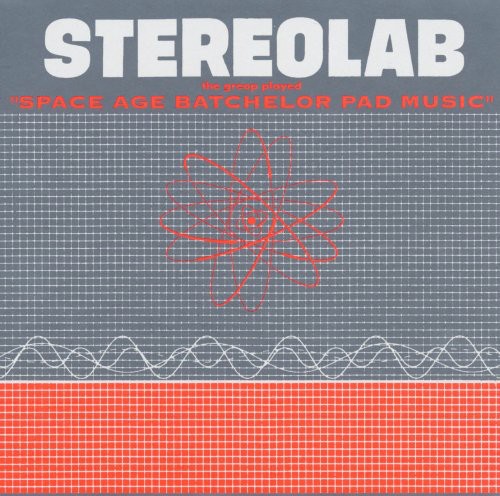 Stereolab - The Groop Played Space Age Batchelor Pad { vinyl }