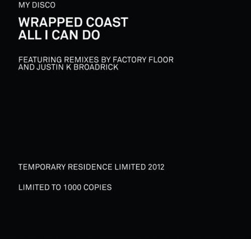 Wrapped Coast / All I Can Do { vinyl }