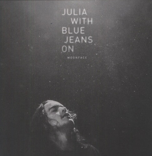 Moonface - Julia with Blue Jeans on { vinyl }