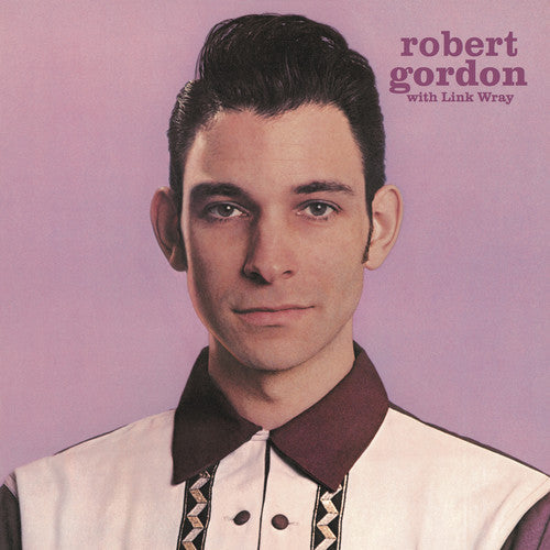 Robert Gordon With Link Wray { vinyl }