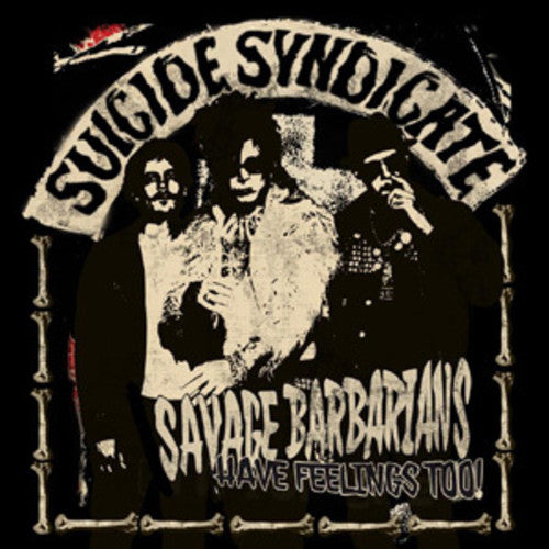 Savage Barbarians... Have Feelings Too! { vinyl }
