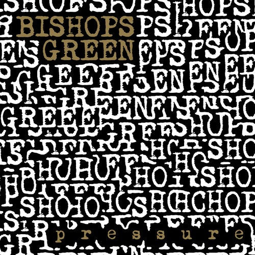 Bishops Green - Pressure { vinyl }