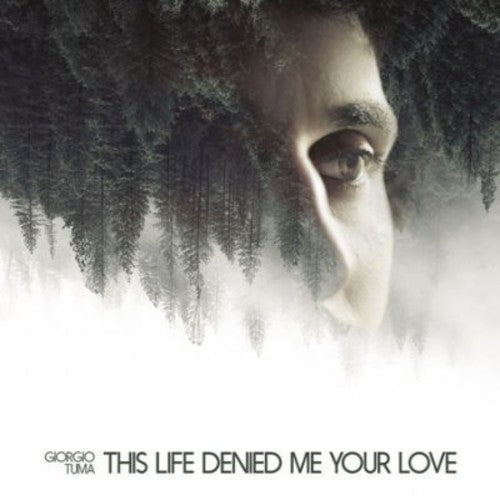 This Life Denied Me Your Love { vinyl }