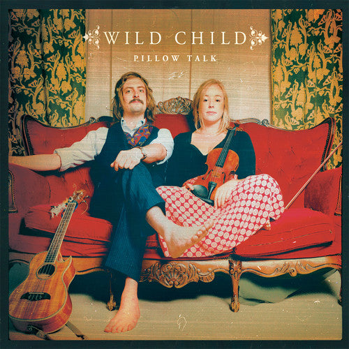 Wild Child - Pillow Talk (Vinyl) { vinyl }