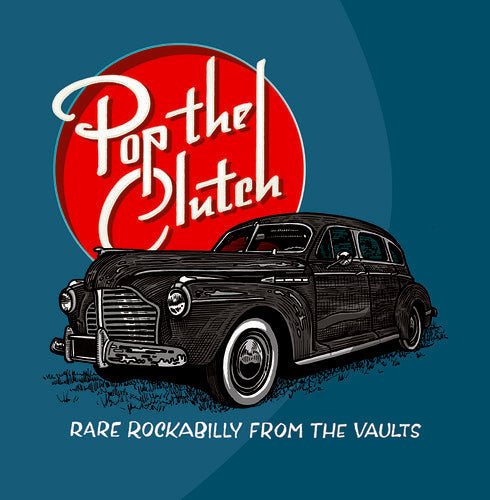 Pop the Clutch: Obscure Rockabilly from the / Var { vinyl }