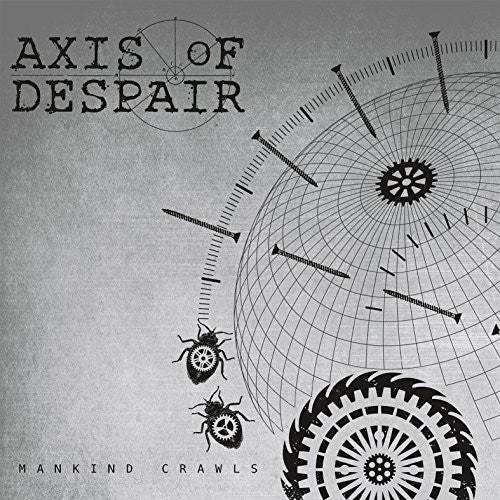 Axis of Despair - Mankind Crawls { vinyl }