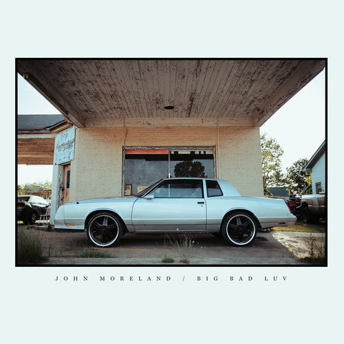 John Moreland - Big Bad Luv (Vinyl) { vinyl }