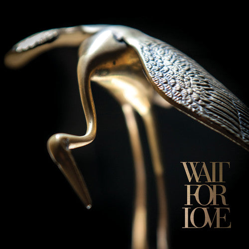 Wait For Love { vinyl }