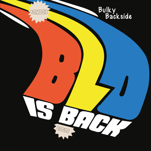 Bulky Backside - Blo Is Back { vinyl }