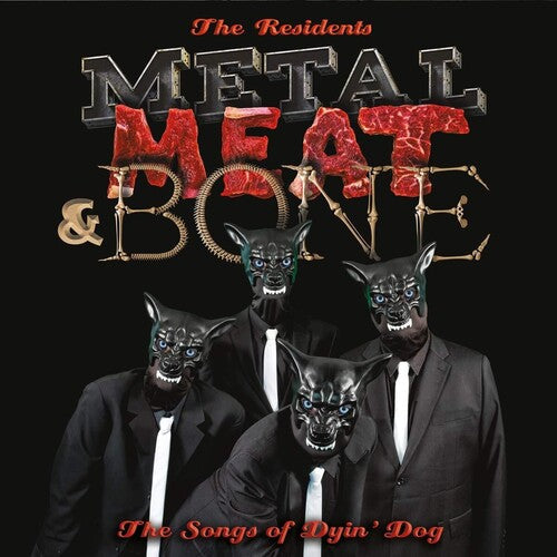 The Residents - Metal Meat & Bone: The Songs Of Dyin' Dog { vinyl }