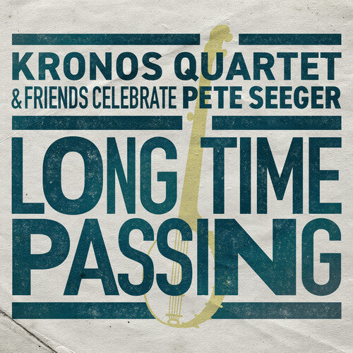 Long Time Passing: Kronos Quartet & Friends { vinyl }