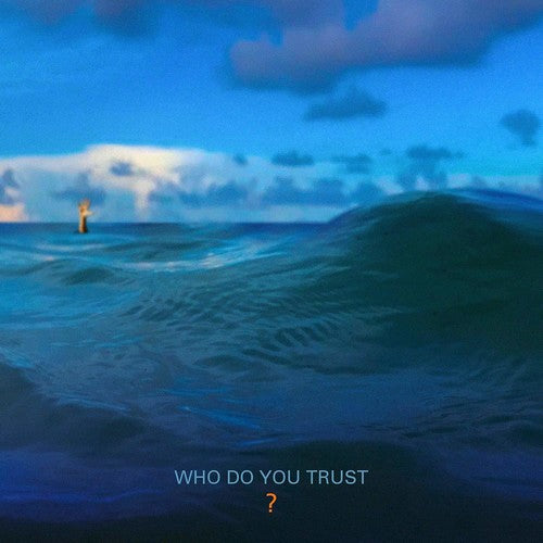 Who Do You Trust { vinyl }
