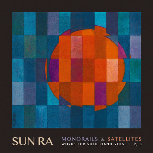 Monorails & Satelites: Works For Solo Piano V. 1-3 { vinyl }