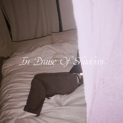In Praise of Shadows (Pearl Limited Edition) { vinyl }