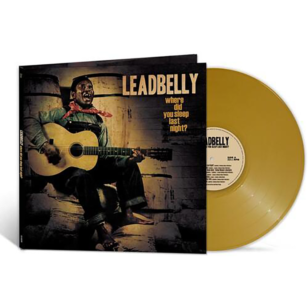 Where DID You Sleep Last Night? (Gold Limited Edition) { vinyl }
