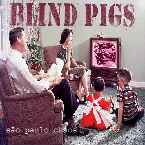 Blind Pigs - Sao Paolo Chaos { vinyl }