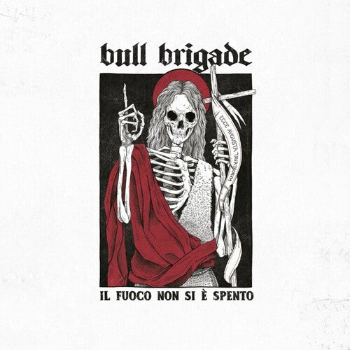 Bull Brigade - Il Fuoco Non Si E Spento (Vinyl) { vinyl }