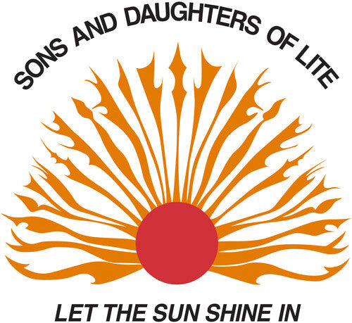 Sons and Daughters of Lite - Let The Sun Shine In { vinyl }