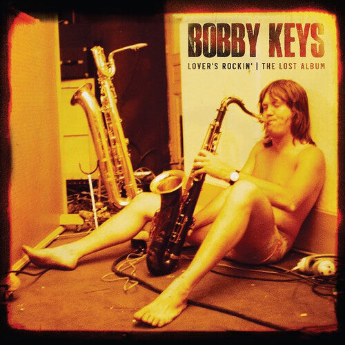 Bobby Keys - Lover's Rockin - The Lost Album (Vinyl) { vinyl }