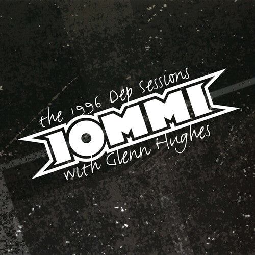 Iommi - The 1996 Dep Sessions (with Glenn Hughes) (Vinyl) { vinyl }