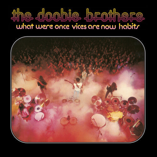 The Doobie Brothers - What Were Once Vices Are Now Habits (Vinyl) { vinyl }