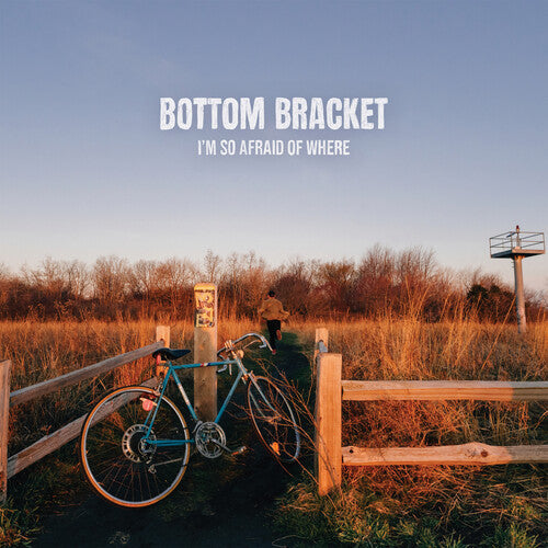 Bottom Bracket - I'm So Afraid of Where (Vinyl) { vinyl }