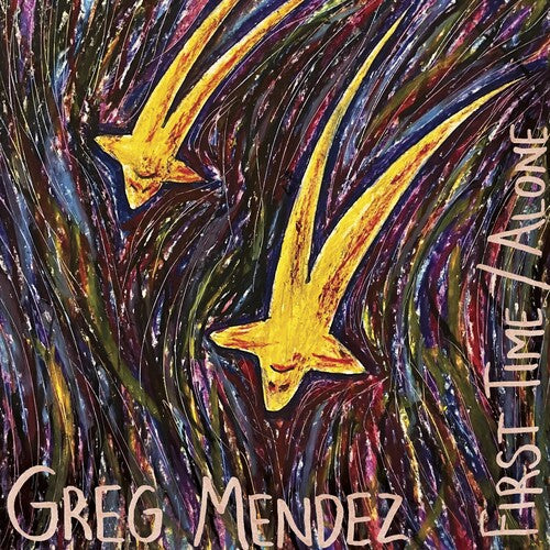 Greg Mendez - First Time / Alone (Vinyl) { vinyl }