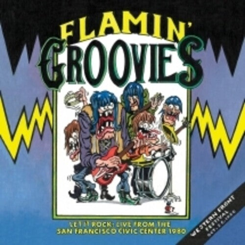 Flamin Groovies - Let It Rock: Live From The San Francisco Civic Center 1980 (Vinyl) { vinyl }