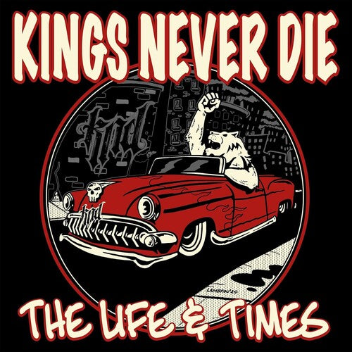 Kings Never Die - The Life & Times - Red (Vinyl) { vinyl }