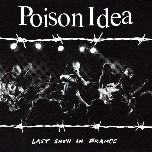 Poison Idea - Last Show In France (Vinyl) { vinyl }