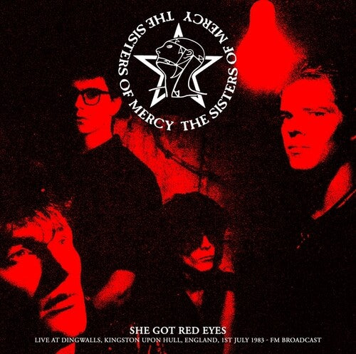 The Sisters of Mercy - She Got Red Eyes: Live At Dingwalls, Kingston Upon Hull, England, 1st July 1983 - FM Broadcast (Vinyl) { vinyl }