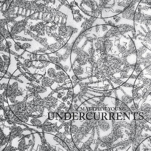 Matthew Young - Undercurrents (Vinyl) { vinyl }