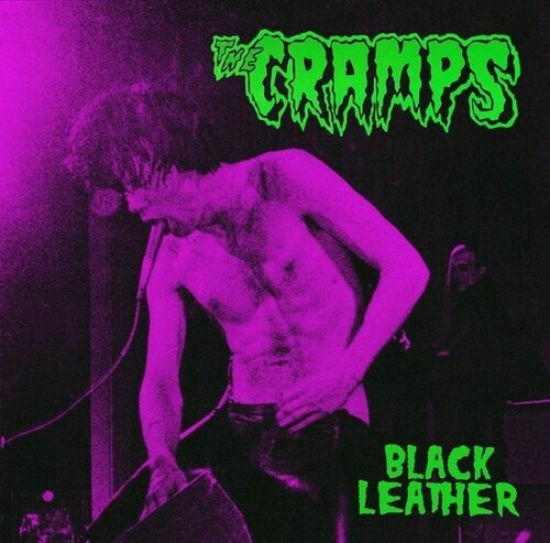 The Cramps - Black Leather: Live At The Stone, San Francisco, 13th May 1980 (Vinyl) { vinyl }