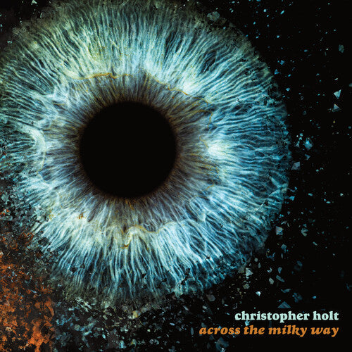 Christopher Holt - Across The Milky Way (Vinyl) { vinyl }