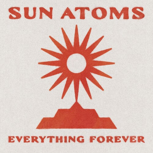 Sun Atoms - Everything Forever (Vinyl) { vinyl }