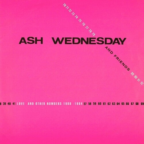 Ash Wednesday & Friends - Love And Other Numbers 1980-1984 (Vinyl) { vinyl }