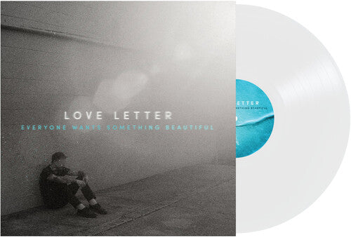 Love Letter - Everyone Wants Something Beautiful (Vinyl) { vinyl }