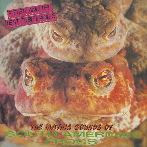 Peter & the Test Tube Babies - Mating Sounds Of South American Frogs (Vinyl) { vinyl }