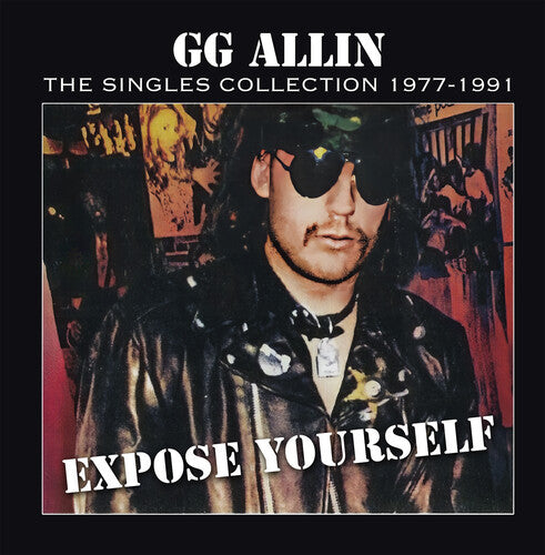 Gg Allin - Expose Yourself: The Singles Collection 1977-1991 (Vinyl) { vinyl }