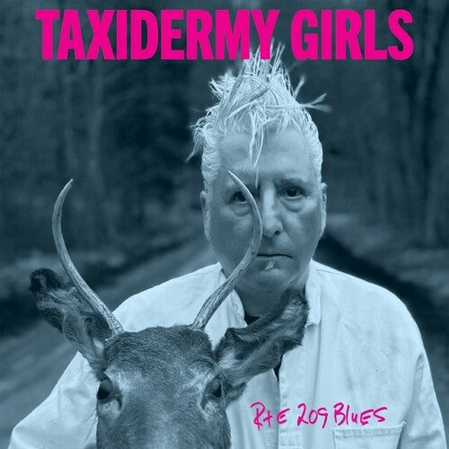 Taxidermy Girls - Rte 209 Blues (Vinyl) { vinyl }