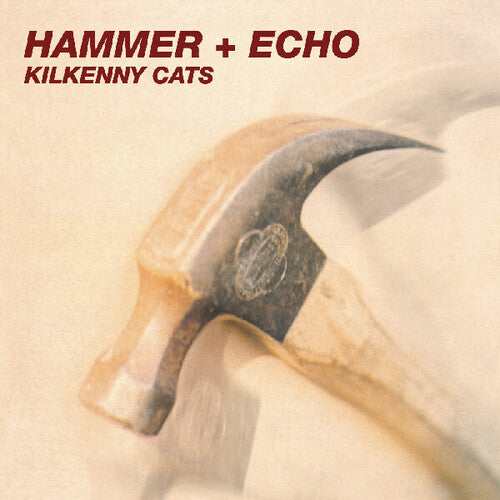 Kilkenny Cats - Hammer + Echo (Vinyl) { vinyl }