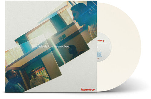Have Mercy - The Loneliest Place I've Ever Been (Vinyl) { vinyl }