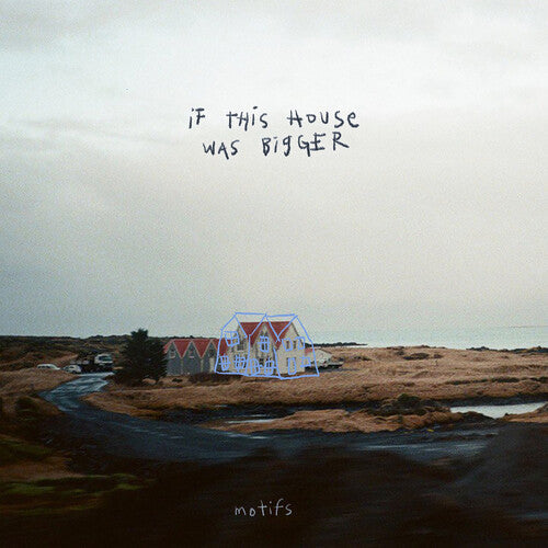 Motifs - If This House Was Bigger (Vinyl) { vinyl }