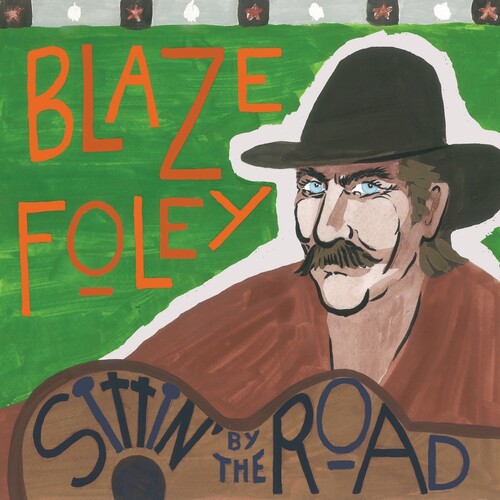 Blaze Foley - Sittin' by the Road (Vinyl) { vinyl }