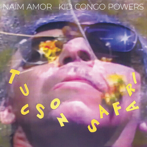 Naim Amor Kid Congo Powers - Tucson Safari (Vinyl) { vinyl }