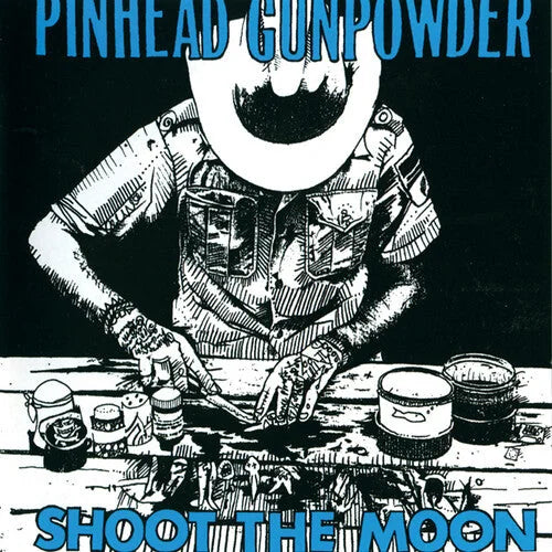 Pinhead Gunpowder - Shoot The Moon { vinyl }