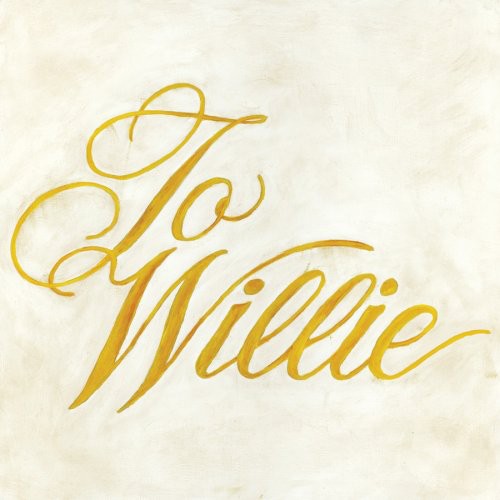 To Willie { vinyl }