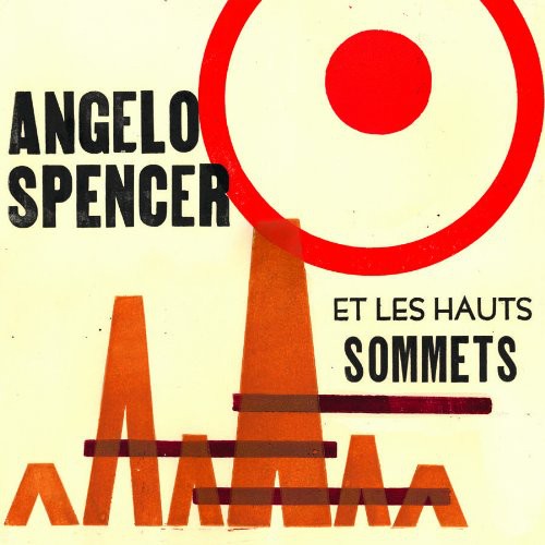 Angelo Spencer Et Les Haus Sommets { vinyl }