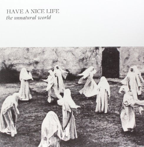 Have a Nice Life - Unnatural World (Vinyl) { vinyl }