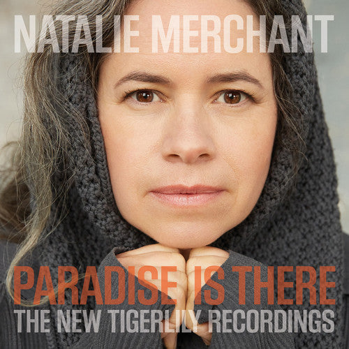 Natalie Merchant - Paradise Is There: The New Tigerlily Recordings (Vinyl) { vinyl }